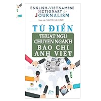 Tu dien Thuat ngu Chuyen nganh Bao chi Anh Viet: Ban in bia mem Tu dien Thuat ngu Chuyen nganh Bao chi Anh Viet: Ban in bia mem Paperback