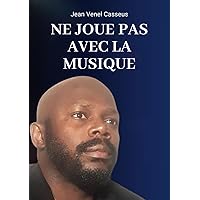 Ne joue pas avec la musique (French Edition)