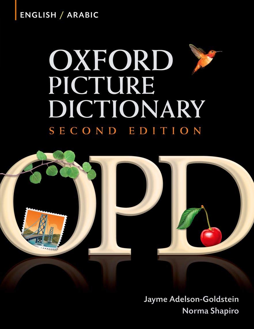 Oxford Picture Dictionary English-Arabic: Bilingual Dictionary for Arabic-speaking teenage and adult students of English (Oxford Picture Dictionary...