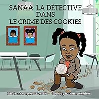 SANAA LA DÉTECTIVE DANS LE CRIME DES COOKIES (French Edition)