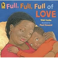 Full, Full, Full of Love Full, Full, Full of Love Paperback Kindle Hardcover Spiral-bound