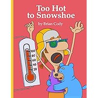 Too Hot to Snowshoe