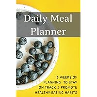 6 Week Daily Meal Planner - Diet and Nutrition Tracker - Health and Wellness Journal