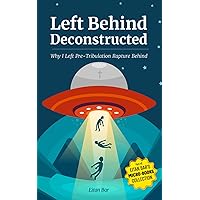 Left Behind Deconstructed: Why I Left Pre-Tribulation Rapture Behind (Eitan's Micro-Books Collection)