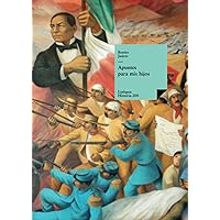 Apuntes para mis hijos (Historia) (Spanish Edition) Apuntes para mis hijos (Historia) (Spanish Edition) Paperback Kindle