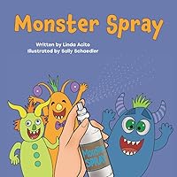Monster Spray: A rhyming bedtime story for kids Monster Spray: A rhyming bedtime story for kids Paperback Kindle Hardcover