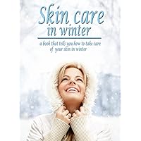 Skin Care In Winter, a Book That Tells You How To Take Care Of Your Skin In Winter