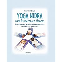 Yoga Nidra voor kinderen en tieners: een bijzondere techniek voor ontspanning, meditatie en concentratie