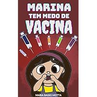 Marina tem medo de vacina (Desafios da infância) (Portuguese Edition) Marina tem medo de vacina (Desafios da infância) (Portuguese Edition) Kindle