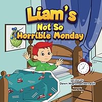 Liam's Not So Horrible Monday Liam's Not So Horrible Monday Paperback Kindle Audible Audiobook