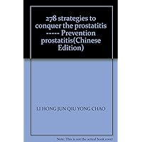 278 strategies to conquer the prostatitis ----- Prevention prostatitis(Chinese Edition)