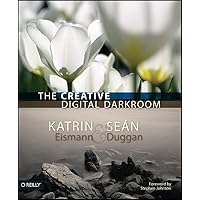 The Creative Digital Darkroom The Creative Digital Darkroom Paperback