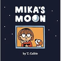 Mika's Moon: Mika Sets Her Sights On The Moon Mika's Moon: Mika Sets Her Sights On The Moon Kindle