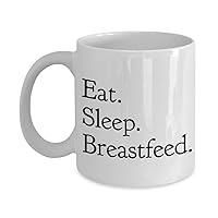 Funny Mom Gifts - EAT SLEEP BREASTFEED - NEW MOM GIFT - Mothers Day Gift from Daughter, Son - Mom Birthday Gifts - Cute Coffee Mug for Mother, Mama, Mum Gag - Fun Ceramic Tea Cup White (11 oz)