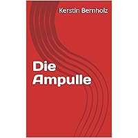 Die Ampulle (German Edition) Die Ampulle (German Edition) Kindle