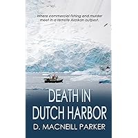 Death in Dutch Harbor Death in Dutch Harbor Paperback Kindle