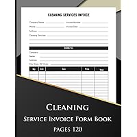 Cleaning Service Invoice Form Book: is a document that is issued to a customer once a cleaning job has been successfully completed by a cleaner or cleaning company (60 Forms)