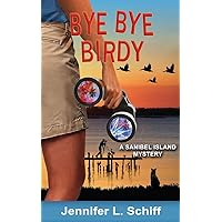 Bye Bye Birdy: A Sanibel Island Mystery (Sanibel Island Mysteries) Bye Bye Birdy: A Sanibel Island Mystery (Sanibel Island Mysteries) Paperback Kindle
