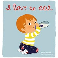 I Love to Eat: Deluxe Touch-and-Feel (Spanish and French Edition) I Love to Eat: Deluxe Touch-and-Feel (Spanish and French Edition) Board book