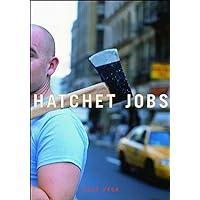 Hatchet Jobs: Writings on Contemporary Fiction Hatchet Jobs: Writings on Contemporary Fiction Hardcover Paperback