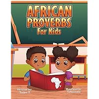 African Proverbs for Kids: Helps kids enhance critical thinking skills to become analytical and logical