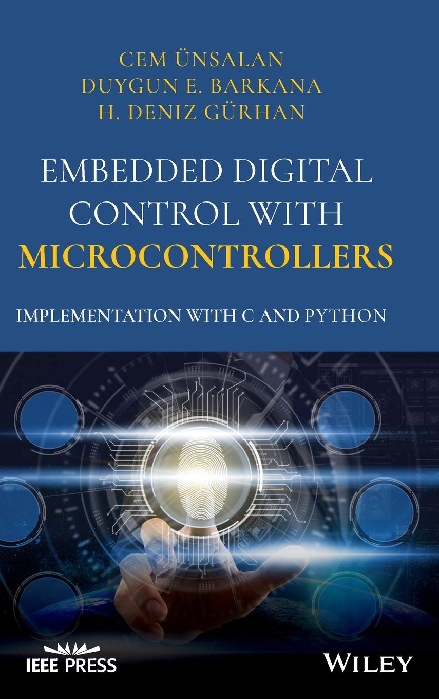 Embedded Digital Control with Microcontrollers: Implementation with C and Python (IEEE Press)