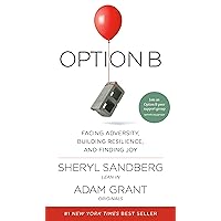 Option B: Facing Adversity, Building Resilience, and Finding Joy Option B: Facing Adversity, Building Resilience, and Finding Joy Hardcover Audible Audiobook Kindle Paperback Audio CD Board book