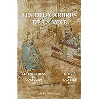 Les Deux Arbres de la Voie: Le Livre de Lao-Tseu / Les Entretiens de Confucius (Bibliotheque Chinoise) (Chinese and French Edition)