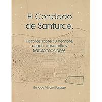 El Condado de Santurce.: Historias sobre su nombre, origen, desarrollo y transformaciones. (Spanish Edition)