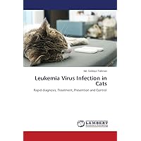 Leukemia Virus Infection in Cats Leukemia Virus Infection in Cats Paperback