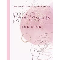 Blood Pressure & Pulse Log Book: Blood Pressure Log Book Record & Monitor For Home Use, Large Print For Mom, Dad, Grandparents, Elderly People, Pink Watercolor Floral Cover