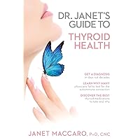 Dr. Janet's Guide to Thyroid Health Dr. Janet's Guide to Thyroid Health Paperback Kindle