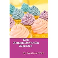 Easy homemade vanilla cupcakes recipe Easy homemade vanilla cupcakes recipe Kindle