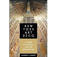 New York Art Deco: A Guide to Gotham's Jazz Age Architecture (Excelsior Editions) New York Art Deco: A Guide to Gotham's Jazz Age Architecture (Excelsior Editions) Paperback Kindle