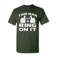 This Man Put A Ring On It Wedding Funny DT Adult T-Shirt Tee