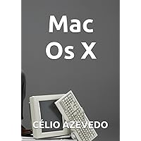 Mac Os X (Portuguese Edition) Mac Os X (Portuguese Edition) Kindle Paperback