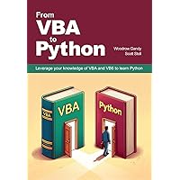 From VBA to Python: A Guide for VBA (and VB6) Users From VBA to Python: A Guide for VBA (and VB6) Users Paperback