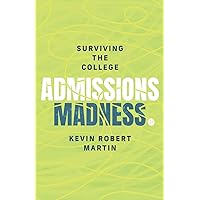 Surviving the College Admissions Madness Surviving the College Admissions Madness Paperback Kindle Audible Audiobook