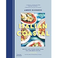 Italian Coastal: Recipes and Stories From Where the Land Meets the Sea Italian Coastal: Recipes and Stories From Where the Land Meets the Sea Hardcover Kindle