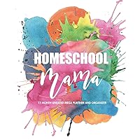 Homeschool Mama Customizable 12 Month Homeschool Planner | Plan and Track your Homeschool Year: Undated Mega Planner and Organizer For Homeschool Moms ... Tracking and More (Homeschool Planners) Homeschool Mama Customizable 12 Month Homeschool Planner | Plan and Track your Homeschool Year: Undated Mega Planner and Organizer For Homeschool Moms ... Tracking and More (Homeschool Planners) Paperback