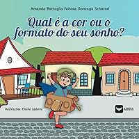 Qual é a cor ou o formato do seu sonho? (Portuguese Edition)