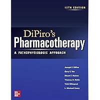 DiPiro's Pharmacotherapy: A Pathophysiologic Approach, 12th Edition DiPiro's Pharmacotherapy: A Pathophysiologic Approach, 12th Edition Hardcover Kindle
