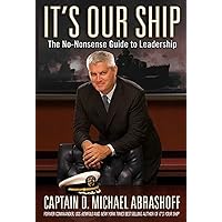 It's Our Ship: The No-Nonsense Guide to Leadership It's Our Ship: The No-Nonsense Guide to Leadership Hardcover Audible Audiobook Kindle Audio CD