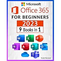 Microsoft Office 365 for Beginners: 9 in 1. The Most Comprehensive Guide to Become a Pro in No Time │Includes Word, Excel, PowerPoint, OneNote, Access, Publisher, Outlook, OneDrive, and Teams Microsoft Office 365 for Beginners: 9 in 1. The Most Comprehensive Guide to Become a Pro in No Time │Includes Word, Excel, PowerPoint, OneNote, Access, Publisher, Outlook, OneDrive, and Teams Paperback Kindle