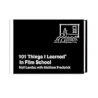 101 Things I Learned® in Film School 101 Things I Learned® in Film School Hardcover Kindle