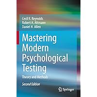 Mastering Modern Psychological Testing: Theory and Methods Mastering Modern Psychological Testing: Theory and Methods Paperback eTextbook Hardcover