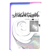 Underneath Underneath Paperback Kindle Hardcover