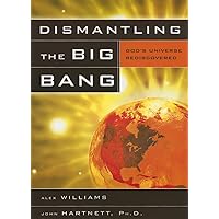 Dismantling the Big Bang Dismantling the Big Bang Paperback Kindle