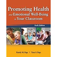 Promoting Health and Emotional Well-Being in Your Classroom Promoting Health and Emotional Well-Being in Your Classroom Paperback eTextbook