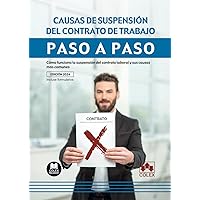 Causas de suspensión del contrato de trabajo. Paso a paso: Cómo funciona la suspensión del contrato laboral y sus causas más comunes (Spanish Edition)